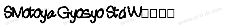 SMotoya Gyosyo Std W字体转换